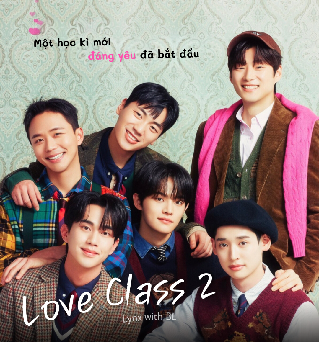 [Phim] [VIETSUB-KBL] Love Class 2 (2023) Vietsub Full HD - Lynx With BL